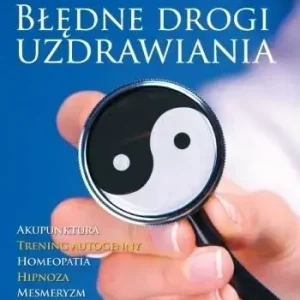 Błędne drogi uzdrawiania