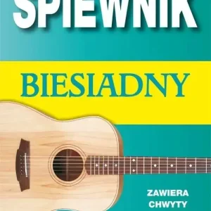 Śpiewnik biesiadny. Zawiera chwyty gitarowe