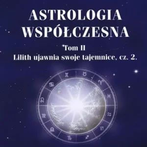 Astrologia współczesna Tom II