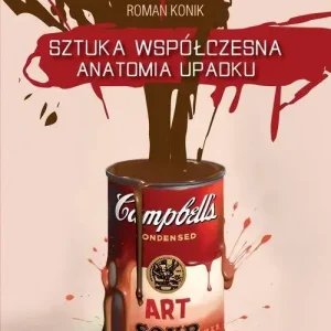 Sztuka współczesna Anatomia upadku
