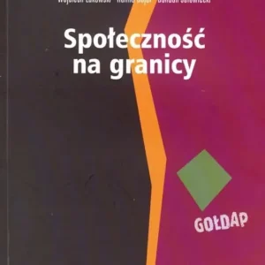 Społeczność na granicy Zasoby mikroregionu Gołdap i mechanizmy ich wykorzystywania