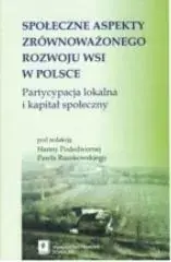 Społeczne aspekty zrównoważonego rozwoju wsi w Polsce Partycypacja lokalna i kapitał społeczny