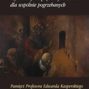 Kierkegaard czyli Mowy na piątkowym zebraniu wspólnie pogrzebanych Pamięci Profesora Edwarda Kasperskiego