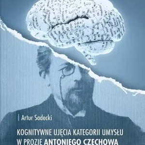 Kognitywne ujęcia kategorii umysłu w prozie Antoniego Czechowa