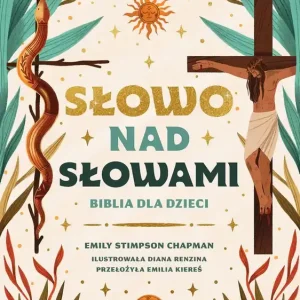 Słowo nad słowami. Biblia dla dzieci