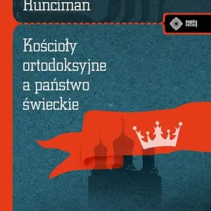 Kościoły ortodoksyjne, a świeckie państwo