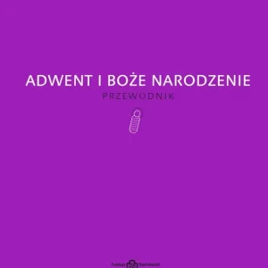 Adwent i Boże Narodzenie.