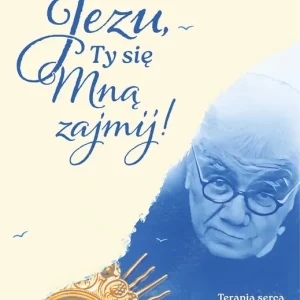 Jezu, Ty się mną zajmij! 9 dniowa nowenna oddania się Matce Bożej z ks. Dolindo Ruotolo