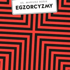 Egzorcyzmy. Historia, doktryna i praktyka