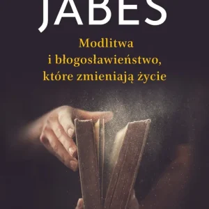 Jabes Modlitwa i błogosławieństwo które zmieniają życie