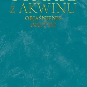 Objaśnienie Polityki. Dzieła wszystkie