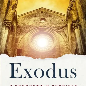 Exodus 7 proroctw o Kościele