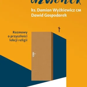 Ostatni dzwonek Rozmowy o przyszłości lekcji religii.