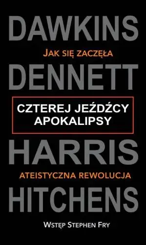 Czterej jeźdźcy apokalipsy Jak się zaczęła ateistyczna rewolucja