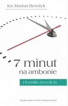 7 minut na ambonie Homilie na rok B