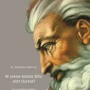W jakim sensie Bóg jest Ojcem?