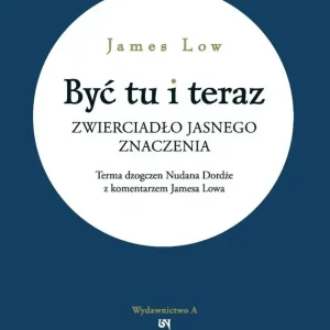 Być tu i teraz