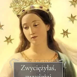 Zwyciężyłaś, zwyciężaj