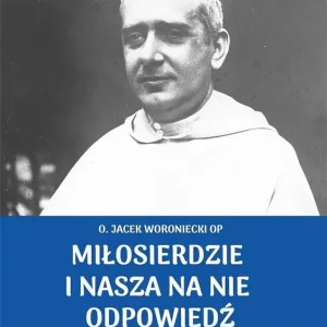 Miłosierdzie i nasza na nie odpowiedź