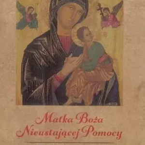 Modlitewnik. Matka Boża Nieustającej Pomocy