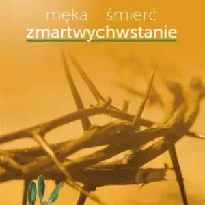 Męka śmierć zmartwychwstanie