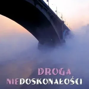 Droga niedoskonałości świętość ubogich