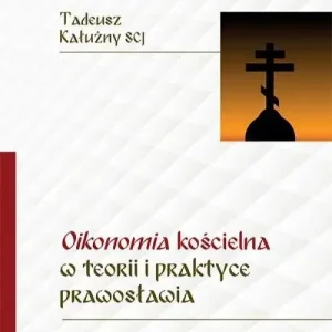 Oikonomia kościelna w teorii i praktyce prawosławia