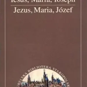 Iesus Maria Joseph Jezus. Maria, Józef