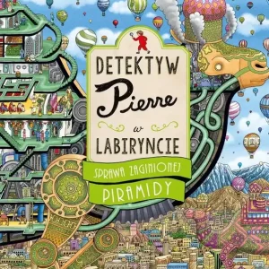 Detektyw Pierre w labiryncie. Sprawa zaginionej piramidy
