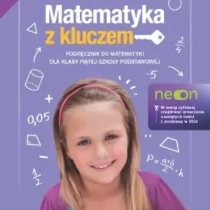 Matematyka z kluczem NEON podręcznik dla klasy 5 część 1 szkoły podstawowej EDYCJA 2024-2026