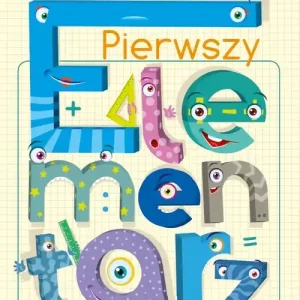 Pierwszy elementarz Edukacja matematyczna