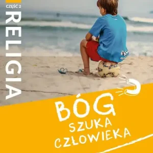 Religia 5 Bóg szuka człowieka Podręcznik z ćwiczeniami Część 2. Szkoła podstawowa
