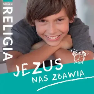 Religia 6 Podręcznik z ćwiczeniami Część 1 Jezus nas zbawia