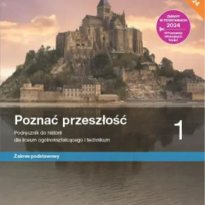 Nowa historia Poznać przeszłość podręcznik 1 liceum technikum zakres podstawowy EDYCJA 2024