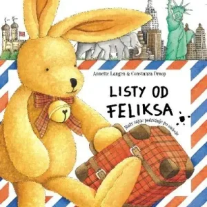Listy od Feliksa Mały zając podróżuje po świecie