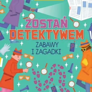 Zostań detektywem Zabawy i zagadki