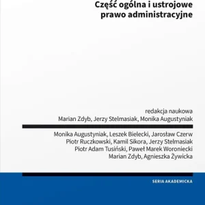 Prawo administracyjne. Część ogólna i ustrojowe prawo administracyjne