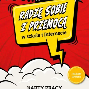Radzę sobie z przemocą w szkole i Internecie karty pracy dla dzieci i młodzieży w wieku 9–16 lat, w tym uczniów ze spektrum autyzmu