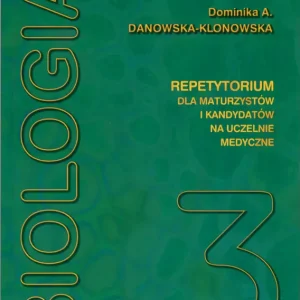 Biologia repetytorium dla maturzystów i kandydatów na studia medyczne Tom 3