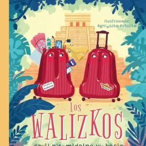 Los walizkos, czyli piramidalne wakacje. Walizka pełna marzeń, tom 3
