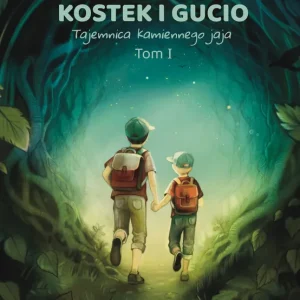 Kostek i Gucio. Tajemnica kamiennego jaja. Wydanie 2