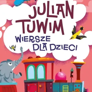 Julian Tuwim. Wiersze dla dzieci
