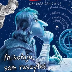 Ale historia... 11 Mikołaju, sam ruszyłeś Ziemię?