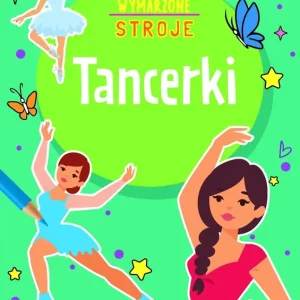 Tancerki. Wymarzone stroje