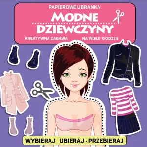 Modne dziewczyny. Papierowe ubranka