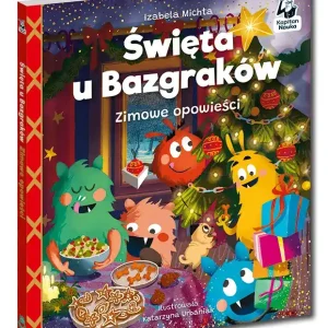 Święta u Bazgraków Zimowe opowieści Kapitan Nauka