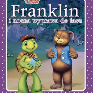 Franklin i nocna wyprawa do lasu. Franklin i przyjaciele