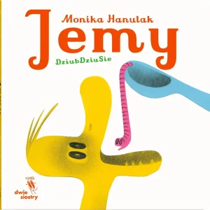 Jemy. Dziubdziusie