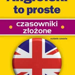 Angielski to proste. Czasowniki złożone wyd. 2025