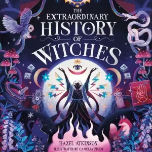 The Extraordinary History of Witches